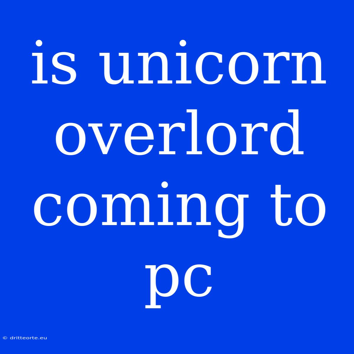 Is Unicorn Overlord Coming To Pc